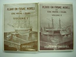 Plank-On-Frame Models and Scale Masting and Rigging, Vol. 1、Vol. 2 2冊セット