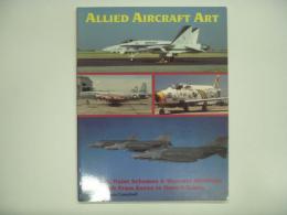 洋書 Allied Aircraft Art : Nose Art, Paint Schemes & Unusual Markings on Aircraft from Korea to Desert Storm