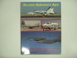 洋書　Allied Aircraft Art: Nose Art, Paint Schemes & Unusual Markings on Aircraft from Korea to Desert Storm