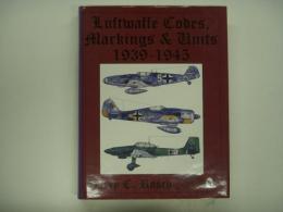 洋書　Luftwaffe Codes, Markings & Units: 1939-1945
