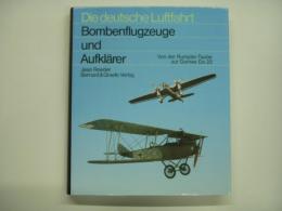 洋書 Die deutsche Luftfahrt 16 : Bombenflugzeuge und Aufklärer : Von der Rumpler-Taube zur Dornier Do 23