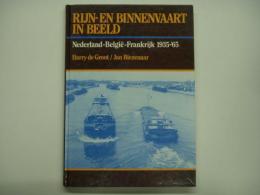 洋書 Rijn- en binnenvaart in beeld : Nederland, België, Frankrijk 1935-'65