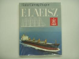 洋書 F. Laeisz :  Vom Frachtsegler zum Kühlschiff, Containerschiff und Bulk Carrier