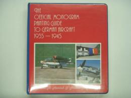 洋書 The Official Monogram Painting Guide to German Aircraft, 1935-1945