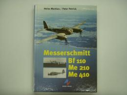 洋書 Messerschmitt Bf 110, Me 210, Me 410 : Die Messerschmitt-Zerstörer und ihre Konkurrenten.