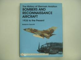 洋書 The History of German Aviation : Bombers and Reconnaissance Aircraft 1939 to the Present