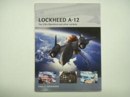 洋書 Lockheed A-12 : The CIA's Blackbird and other variants