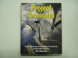 洋書　Project Terminated: Famous Military Aircraft Cancellations of the Cold War and What Might Have Been