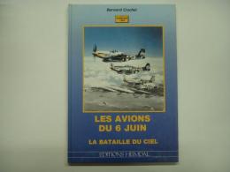 洋書 Les Avions Du 6 Juin : Dans La Bataille Du Ciel