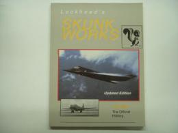 洋書　Lockheed Martin's Skunk Works: The Official History: Updated Edition
