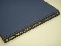 洋書 Tube trains under London : An illustrated history of London Transport tube rolling stock, including Heathrow Airport and Fleet Line trains
