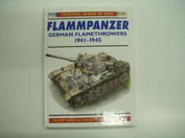 洋書 FLAMMPANZER : GERMAN FLAMETHROWERS 1941-1945