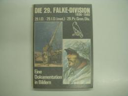 洋書 DIE 29. FALKE-DIVISION 1936-1945 : Die 29. Infanterie-Division, 29. Infanterie-Division (mot.), 29. Panzer-Grenadier-Division