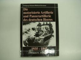洋書 Die motorisierte Artillerie und Panzerartillerie des deutschen Heeres 1935-1945