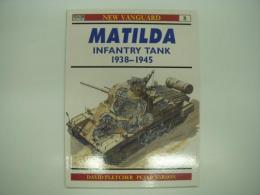 洋書　New Vanguard 8: Matilda Infantry Tank 1938-45