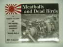 洋書 Meatballs and Dead Birds : A Photo Gallery of Destroyed Japanese Aircraft in World War II