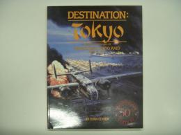 洋書 Destination Tokyo : A Pictorial History of Doolittle's Tokyo Raid, April 18, 1942 : 50th Anniversary Edition 