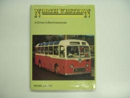 洋書 North Western Road Car Company Limited : A Driver's Reminiscences