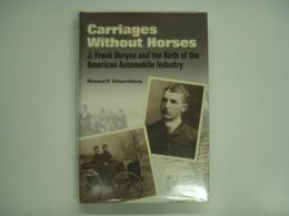 洋書 Carriages Without Horses : J. Frank Duryea and the Birth of the American Automobile Industry