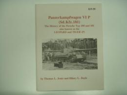 洋書　Panzerkampfwagen VI P (Sd.Kfz.181): The history of the Porsche Typ 100 and 101 also known as the Leopard and Tiger (P)