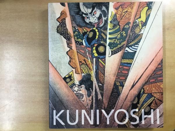 洋書 KUNIYOSHI　歌川国芳 洋書 KUNIYOSHI FROM THE ARTHUR R.MILLER COLLECTION(Timothy Clark