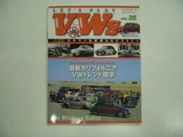 空冷VWライフスタイルマガジン: レッツ・プレイ・フォルクスワーゲン Vol.35: 特集・最新カリフォルニアVWトレンド探求、カルマン社華麗なるヒストリーほか