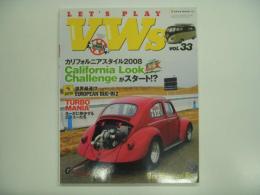 空冷VWライフスタイルマガジン: レッツ・プレイ・フォルクスワーゲン Vol.33: 特集・カリフォルニアスタイル2008最新のカスタマイズ情報ほか