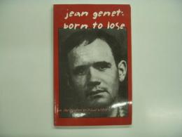 洋書　Jean Genet: Born To Lose: An Illustrated Critical History