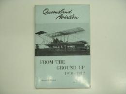 洋書: QUEENSLAND AVIATION No.1: from the Ground Up 1910-1912