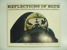 洋書: REFLECTIONS OF BLUE: A Pictorial History of the U.S. Navy Blue Angels