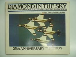 洋書　Diamond in the Sky: A Pictorial History of the United States Air Force Thunderbirds: 25th Anniversary Edition