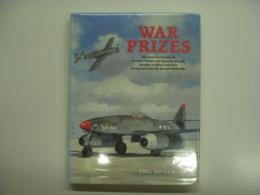 洋書: War Prizes: An Illustrated Survey of German, Italian and Japanese Aircraft Brought to Allied Countries During and After the Second World War
