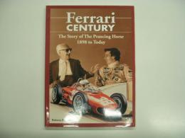 洋書: Ferrari Century: The Story of the Prancing Horse from 1898 Until Today