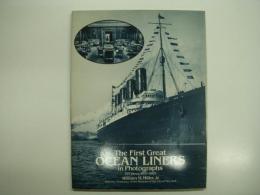 洋書 The First Great Ocean Liners in Photographs: 193 Views, 1897-1927