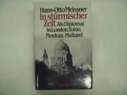 洋書　In stürmischer Zeit: Als diplomat in London, Tokio, Moskau, Mailand