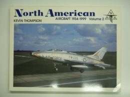 洋書　North American Aircraft 1934-1999: Volume 2