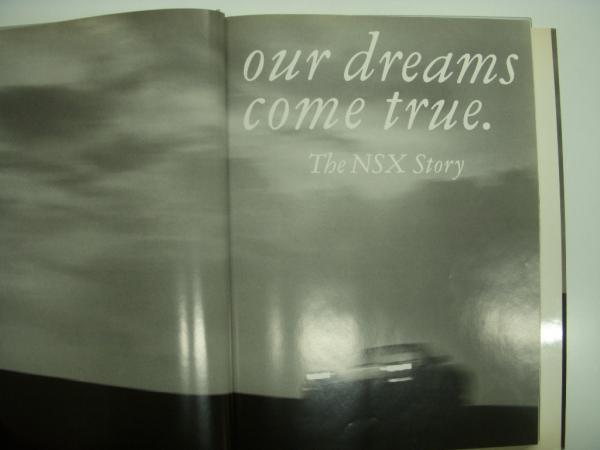 our dreams come true. : The NSX Story / 古本、中古本、古書籍