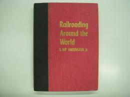 洋書　Railroading Around the World