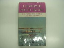 洋書　Flight path South Pacific: The Flyers, The Airlines and the Aircraft
