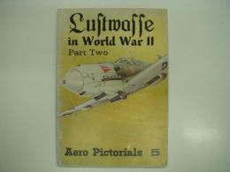 洋書　Aero Pictorials 5: Luftwaffe in World War II: Part Two