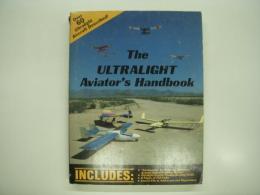 洋書　The Ultralight Aviator's Handbook: Over 60 Ultralight Aircraft Described!