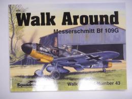 洋書　Walk Around No. 43: Messerschmitt Bf 109G