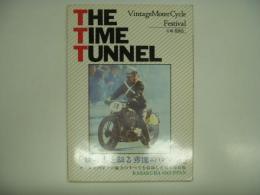 笠倉ムック23: The Time Tunnel: Vintage Moter Cycle Festival: 鉄の馬を駆る男たちのロマン: オールドバイクの魅力のすべてを収録した完全保存版