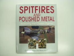 洋書　Spitfires and Polished Metal: Restoring the Classic Fighter