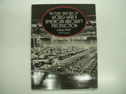 洋書　Picture History of World War II American Aircraft Production