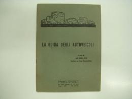 自動車パンフレット: La Guida Degli Autoveicoli: A Cura del Dott Nicola Rizzo Capitano nel Corpo Automobilistico