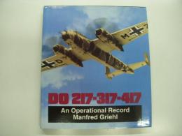 洋書　Dornier Do 217-317-417: An operational Record