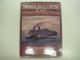 洋書　Queen Elizabeth at war: His Majesty's transport, 1939-1946