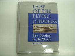 洋書　Last of the Flying Clippers: The Boeing B-314 Story