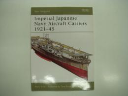 洋書　Osprey: New Vanguard109: Imperial Japanese Navy Aircraft Carriers 1921-45